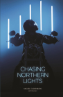 Chasing Northern Lights: Chronicle of a Motorcycle Ride from New York City to the Arctic Circle Cover Image