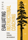 Evaluating Instructional Coaching: People, Programs, and Partnership Cover Image
