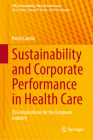Sustainability and Corporate Performance in Health Care: Esg Implications for the European Industry (Csr) Cover Image
