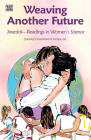 Weaving Another Future: Jineolojî—Readings in Women’s Science By Jineolojî Committee in Europe (Editor) Cover Image