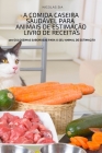 A Comida Caseira Saudável Para Animais de Estimação Livro de Receitas Cover Image