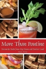 More Than Poutine: Favourite Foods from My Home and Native Land By Marie Porter, Michael Porter (Photographer) Cover Image
