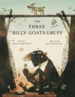 The Three Billy Goats Gruff By Mac Barnett, Jon Klassen (Illustrator) Cover Image