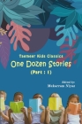 Taemeer Kids Classics: One Dozen Stories: Part-1 By Mukarram Niyaz (Editor) Cover Image