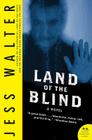 Land of the Blind: A Novel Cover Image