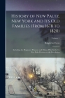 History of New Paltz, New York and its old Families (from 1678 to 1820): Including the Huguenot Pioneers and Others who Settled in New Paltz Previous By Ralph Le Fevre Cover Image