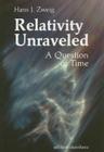 Relativity Unraveled By Hans J. Zweig Cover Image