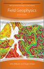 Field Geophysics (Geological Field Guide #28) By John Milsom, Asger Eriksen Cover Image