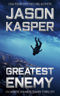 Greatest Enemy: A David Rivers Thriller By Jason Kasper Cover Image