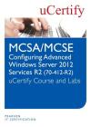 McSa/MCSE Configuring Advanced Windows Server 2012 R2 Services (70-412-R2) Ucertify Course and Lab Cover Image