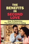 The Benefits In Second Love: How To Determine The Expectations In Dating: Boundaries In Dating Cover Image