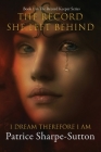 The Record She Left Behind: I Dream Therefore I Am (Record Keeper #1) By Patrice Sharpe-Sutton Cover Image