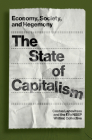 The State of Capitalism: Economy, Society, and Hegemony Cover Image