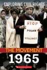 Exploring Civil Rights: The Movement: 1965 By Jay Leslie Cover Image