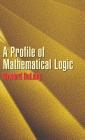 A Profile of Mathematical Logic (Dover Books on Mathematics) Cover Image