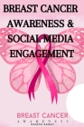 Breast Cancer Awareness & Social Media Engagement By Rakesh Rawat Cover Image