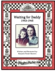 Waiting for Daddy: 1943 - 1945 Cover Image