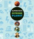Superstats: Extreme Planet By Moira Butterfield Cover Image