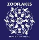 Zooflakes By Brian Masuga, Becky Masuga Cover Image
