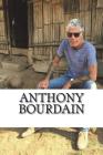 Anthony Bourdain: A Biography Cover Image