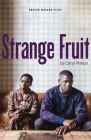 Strange Fruit (Oberon Modern Plays) Cover Image