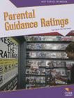 Parental Guidance Ratings (Hot Topics in Media) By Casie Hermansson Cover Image