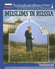 Muslims in Russia (Growth and Influence of Islam in the Nations of Asia and Central Asia) Cover Image