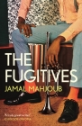 The Fugitives By Jamal Mahjoub Cover Image