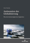 Antinomien Der Globalisierung: Ueber Die Gleichzeitigkeit Des Ungleichen By Peter Nitschke Cover Image