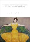A Cultural History of Dress and Fashion in the Age of Empire (Cultural Histories) By Denise Amy Baxter (Editor) Cover Image
