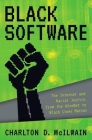 Black Software: The Internet & Racial Justice, from the Afronet to Black Lives Matter Cover Image