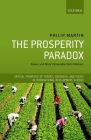 The Prosperity Paradox: Fewer and More Vulnerable Farm Workers (Critical Frontiers of Theory) By Philip Martin Cover Image
