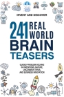241 Real-world Brain Teasers. By Invent and Discover Cover Image