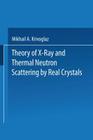 Theory of X-Ray and Thermal Neutron Scattering by Real Crystals Cover Image