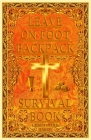 LEAVE ON FOOT BACKPACK (LOFB) Survival Book By Christopher Harris Cover Image
