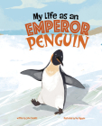 My Life as an Emperor Penguin By John Sazaklis, Duc Nguyen (Illustrator) Cover Image