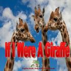 If I Were A Giraffe (Bright) By Beth Pait, Corissa Smith, Angelia Smith Cover Image