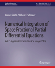 Numerical Integration of Space Fractional Partial Differential Equations: Vol 2 - Applications from Classical Integer Pdes (Synthesis Lectures on Mathematics & Statistics) By Younes Salehi, William E. Schiesser Cover Image