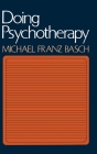 Doing Psychotherapy By Michael Franz Basch, MD Cover Image