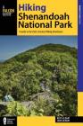 Hiking Shenandoah National Park: A Guide to the Park's Greatest Hiking Adventures (Regional Hiking) By Robert C. Gildart, Jane Gildart Cover Image