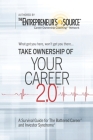 Your Career 2.0: A Survival Guide for The Battered Career and Investor Syndrome By The Entrepreneur's Source Cover Image