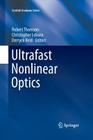 Ultrafast Nonlinear Optics (Scottish Graduate) By Robert Thomson (Editor), Christopher Leburn (Editor), Derryck Reid (Editor) Cover Image