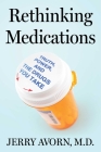 Rethinking Medications: Truth, Power, and the Drugs You Take Cover Image