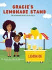 Gracie's Lemonade Stand: Entrepreneurship for Kids Cover Image