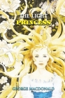 The Light Princess: Annotated By George MacDonald Cover Image