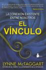 Vinculo, El By Lynne McTaggart Cover Image