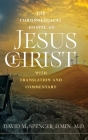 The Chronological Gospel of Jesus Christ: with Translation and Commentary By David M. Spencer Cover Image