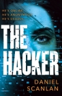 The Hacker: He's Online. He's Anonymous. He's Deadly. By Daniel Scanlan Cover Image