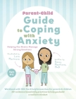 Parent-Child Guide to Coping with Anxiety: Helping Our Brains Manage Strong Emotions By Dessy Marinova, Lora Marinova (Illustrator) Cover Image