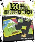 LSD and Other Hallucinogens (Dangerous Drugs) By Christine Petersen Cover Image